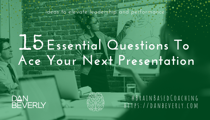 15 Essential Questions to Ace Your Next Presentation | DAN BEVERLY PCC ...